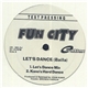 Fun City - Let's Dance (Baila)